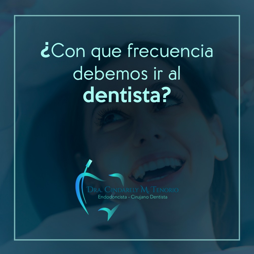 ¿Con qué frecuencia debemos acudir al dentista?